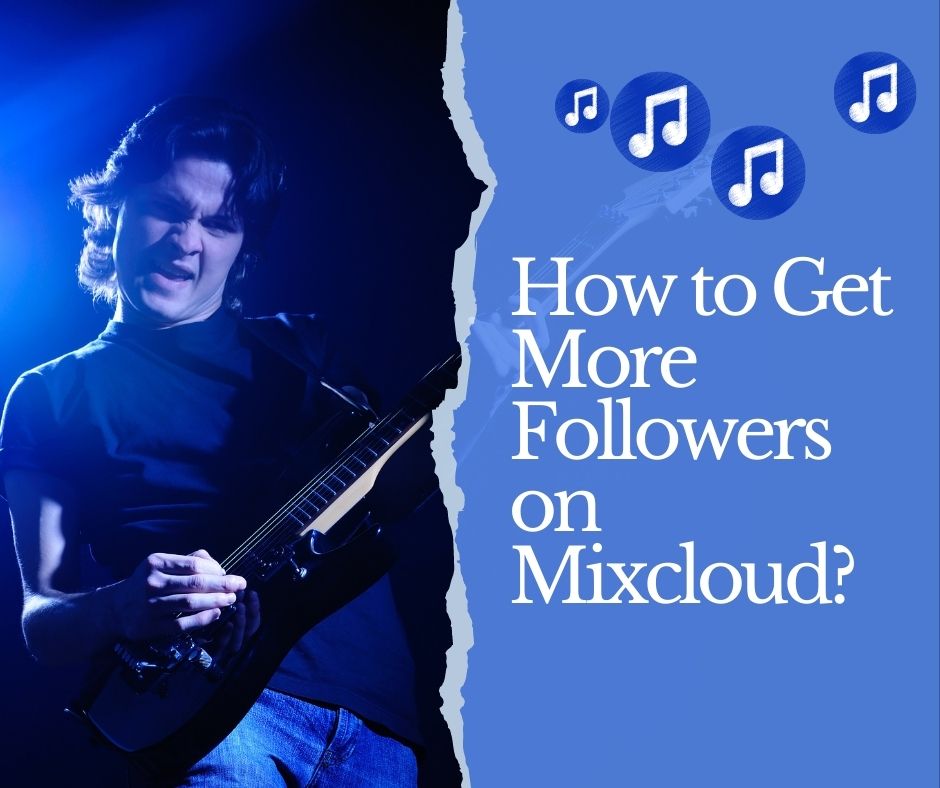How to Get More Followers on Mixcloud?